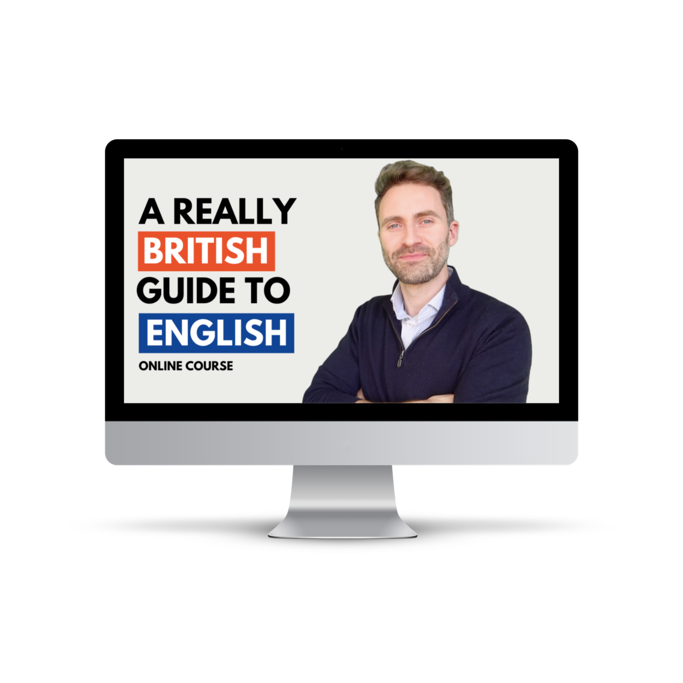 A Really British Guide To English - Online Course & Digital Book